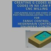 NX TUTORIAL NX CAM TUTORIAL G CODE FOR FANUC CONTROL Creating G Code For CNC Milling 2D MILLING