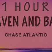 Chase Atlantic HEAVEN AND BACK Lyrics 1 HOUR