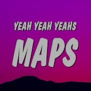 Yeah Yeah Yeahs Maps Lyrics Wait They Don T Love You Like I Love You