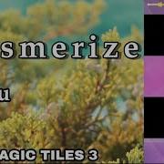 Mesmerize Tobu MAGIC TILES 3
