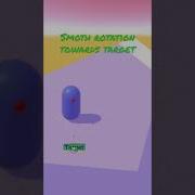 Unity Smooth Rotation Towards Target Shorts Unity3d Madewithunity