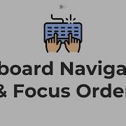 Keyboard Navigation Focus Order In A11Y Testing Accessibility Basics