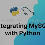 Integrating MySQL With Python MySQL With Python Course