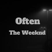 Often The Weeknd Lyrics Video Clean Version