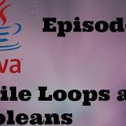 Java Programming 4 While Loops And Booleans