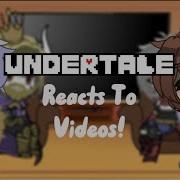 UnderTale Reacts To Videos My AU 1