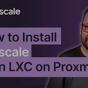 How To Install Tailscale In An LXC On Proxmox