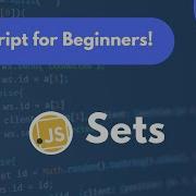 Sets JavaScript Tutorial For Beginners 14