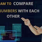 Program To Compare Two Numbers With Each Other In Java