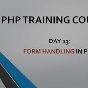 Day13 Form Handling In PHP