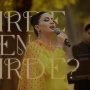 Jahan Bagşy Nirde Sen Nirde Live Performance