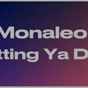 Monaleo Putting Ya Dine Audio