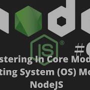 06 Node JS Core Module OS Modules Operating System Module In NodeJS In Hindi