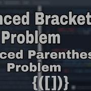 Balanced Brackets Problem Balanced Parentheses Problem Hackerrank Geeksforgeeks Codezone