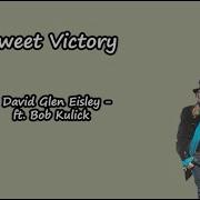 Sweet Victory David Glen Eisley Ft Bob Kulick Lyrics