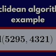 Number Theory The Euclidean Algorithm Example 1
