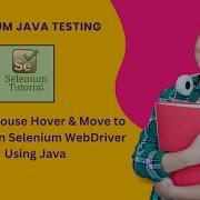 Selenium WebDriver Mouse Hover Move To Element Using Java
