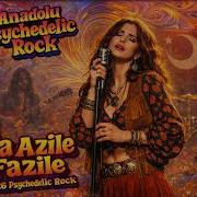 Ha Azile Fazile Psychedelic Anatolian Rock 2026 Remix