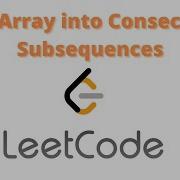 Split Array Into Consecutive Subsequences Leetcode Daily Challenge Dailychallenge Leetcode 387