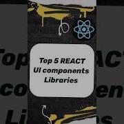 Top 5 React UI Component Libraries You Should Know In 2025