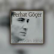 Ferhat Göçer Gül Ki