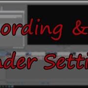 Recording Render Settings Thanks For 50K Updated