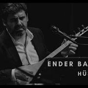 Ender Balkır Hüseynikten Çıktım Şeher Yoluna