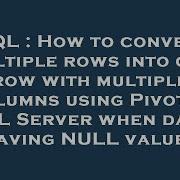 SQL How To Convert Multiple Rows Into One Row With Multiple Columns Using Pivot In SQL Server When
