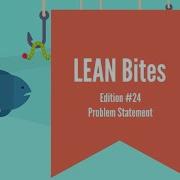 LEAN Bites 24 Problem Statement