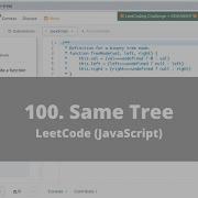 How To Solve 100 Same Tree On LeetCode JavaScript Easy