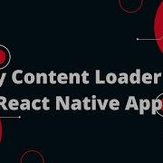 Easy Content Loader For React Native App React Native Tutorial