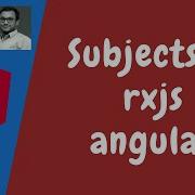 70 Understand The Subjects In Rxjs Angular Implement The Subject For Cross Component Communication