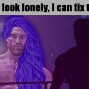 You Look Lonely I Can Fix That