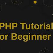 PHP Scripting Language Tutorial 1 Introduction To PHP PHP In 2021 And 2022