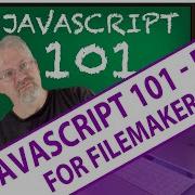 Javascript 101 In FileMaker With Leland Long Day 3 Claris FileMaker Javascript 101 Day 3