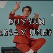 Ersay Üner Duysun Lyrics By Sümmusic Sözleri