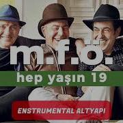 M F Ö Hep Yaşın 19 Enstrumental Altyapı Vokalsiz
