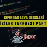 Java Diziler Arrays Kullanımı Ve Örnekler Java Dersleri 5