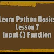 Python Lesson 7 Input Function