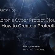 Acronis Cyber Protect Cloud Tip 2 How To Create A Protection Plan