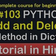 103 Add And Delete Method In A Dictionary Complete Python Tutorial 2020