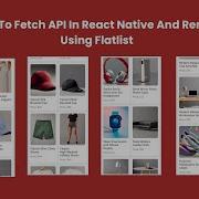 How To Fetch API In React Native And Render Using FlatList React Native Download Free Code
