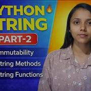 Python String Part 2 Immutability String Methods Functions Explained