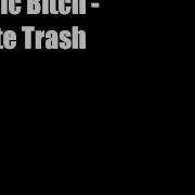 Bionic Bitch White Trash Wmv