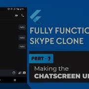 Part 7 Making Chat Screen UI Skype Clone In Flutter