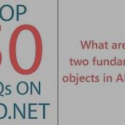 What Are The Two Fundamental Objects In ADO NET