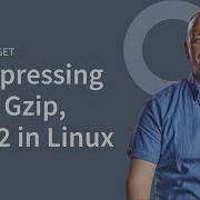 Compressing With Gzip And Bzip2 In Linux