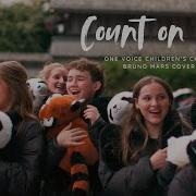 Count On Me Bruno Mars In Chengdu China One Voice Children S Choir