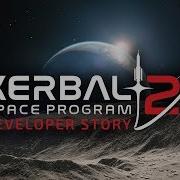 Kerbal Space Program 2 Developer Story Trailer