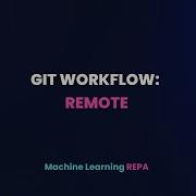 Git 101 Example Git Workflow Remote